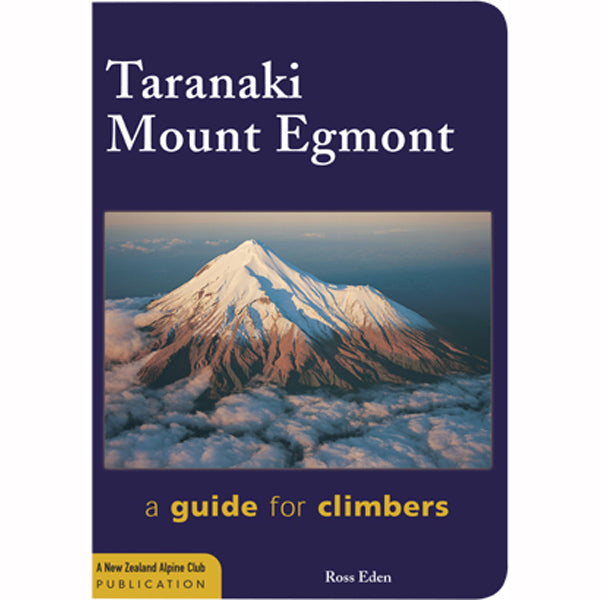 Taranaki Mount Egmont, A Guide for Climbers