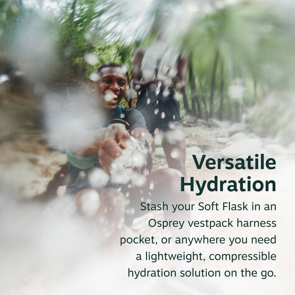 Versatile: stash it in a vestpack harness pocket or anywhere you need a lightweight, compressible hydration solution